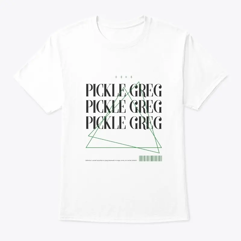 Pickle Greg T Shirt