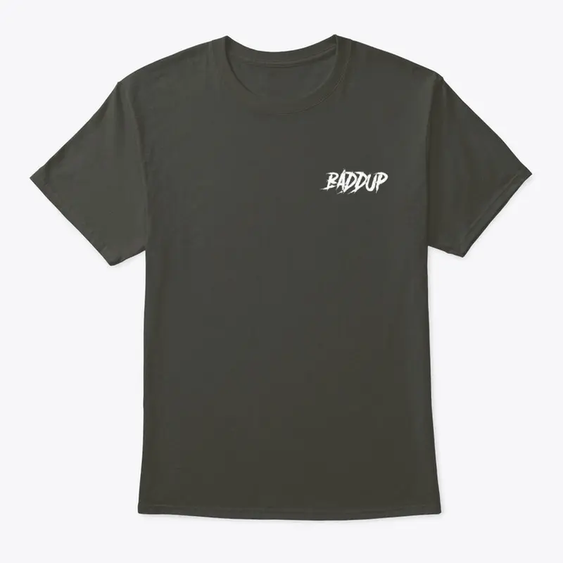 Baddup T Shirt